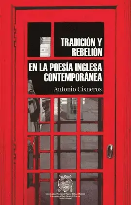 TRADICIÓN Y REBELIÓN EN LA POESÍA INGLESA CONTEMPORÁNEA