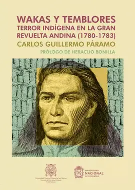 WAKAS Y TEMBLORES. TERROR INDÍGENA EN LA GRAN REVUELTA ANDINA (1780-1783)