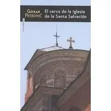 EL CERCO DE LA IGLESIA DE LA SANTA SALVACIÓN